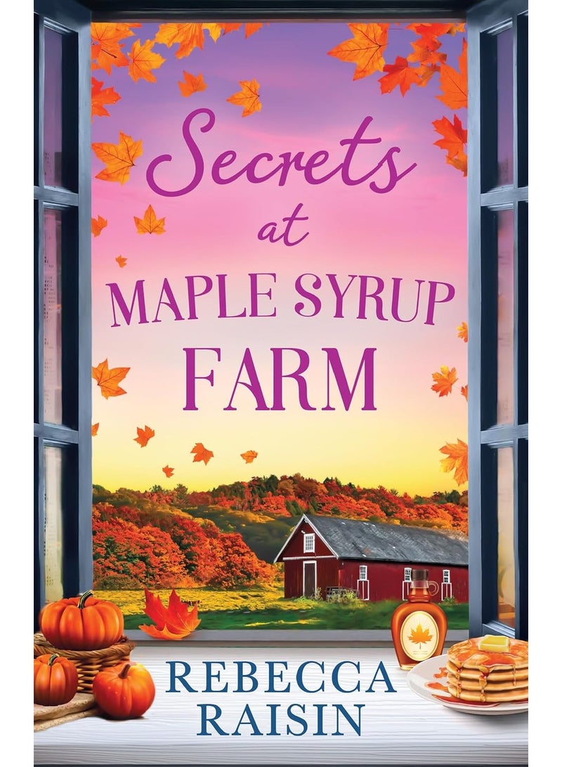 Secrets at Maple Syrup Farm: The perfect funny, cozy and heart-warming small-town romance to fall in love with in autumn 2025! Perfect for fans of Laurie Gilmore, Portia Macintosh and Jo Thomas Paperback