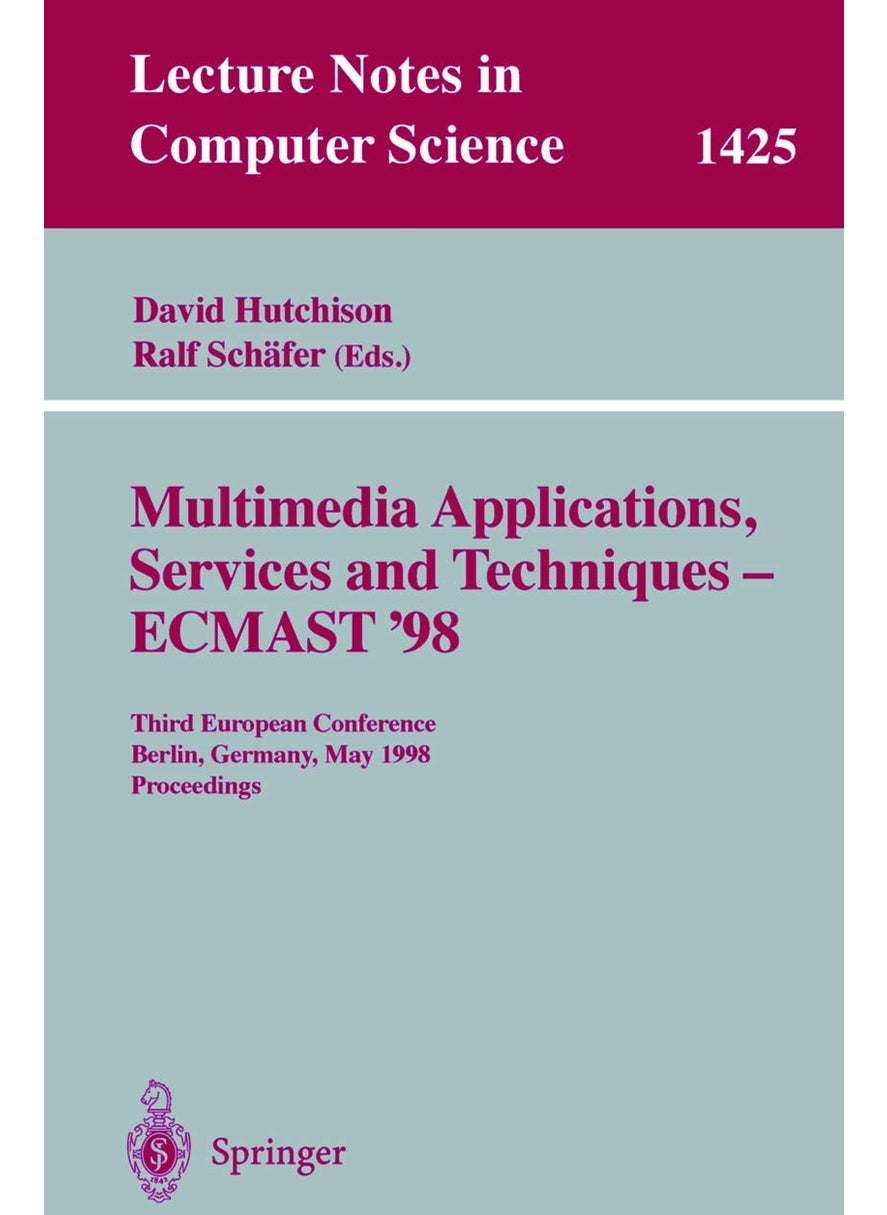 Multimedia Applications, Services and Techniques - ECMAST'98: Third European Conference, Berlin, Germany, May 26-28, 1998, Proceedings 