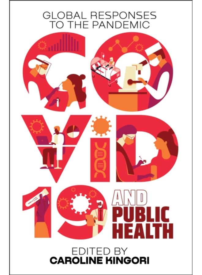 COVID-19 and Public Health : Global Responses to the Pandemic