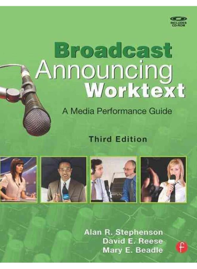 Broadcast Announcing Worktext: A Media Performance Guide (Book & CD Rom)