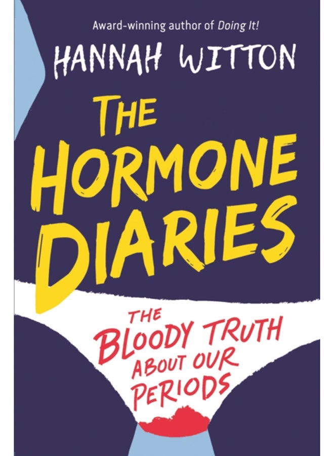 The Hormone Diaries : The Bloody Truth About Our Periods