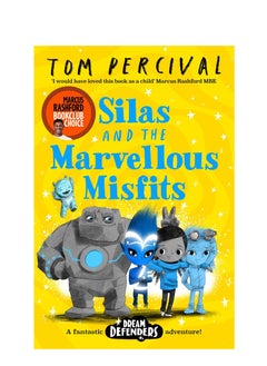 Silas and the Marvellous Misfits: A Marcus Rashford Book Club Choice