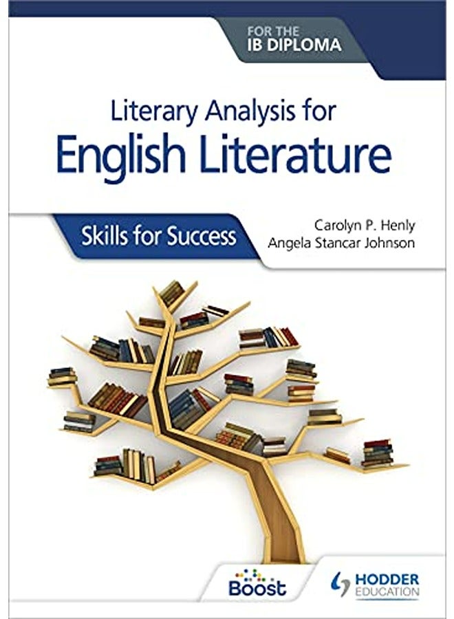 Literary Analysis For English Literature For The Ib Diploma Skills For Success
