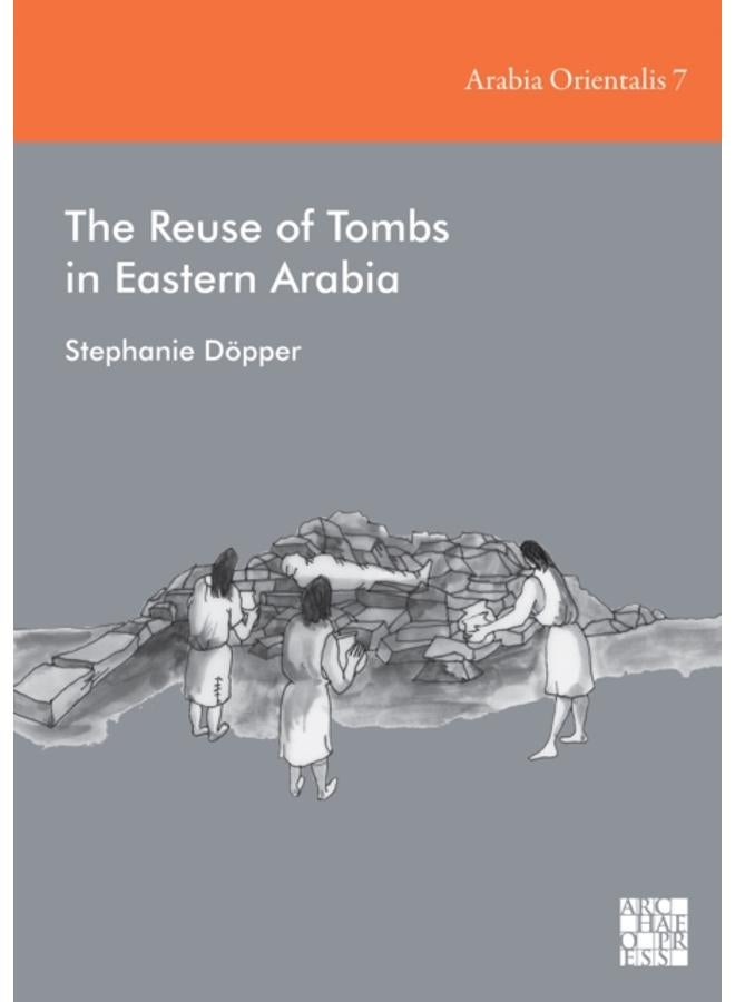 The Reuse of Tombs in Eastern Arabia 