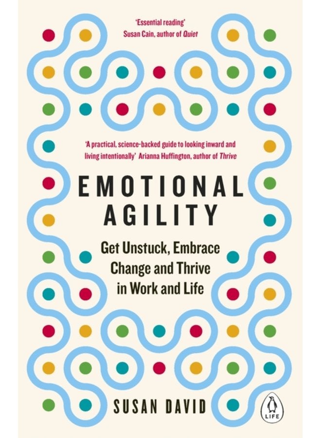 Emotional Agility Get Unstuck Embrace Change and Thrive in Work and Life - Paperback