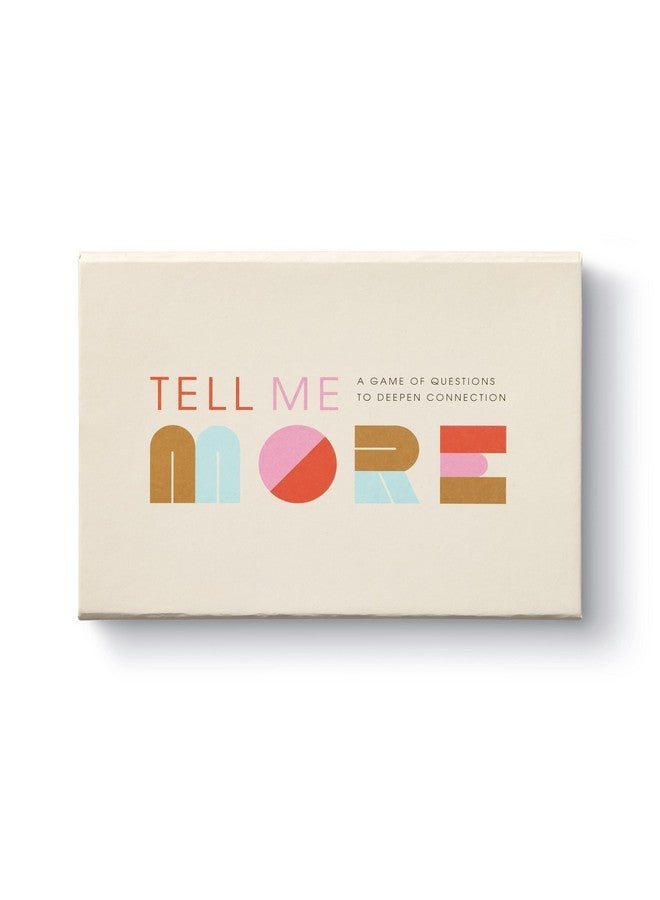 Tell Me More: A Conversation Starter Game of Questions to Deepen Connection