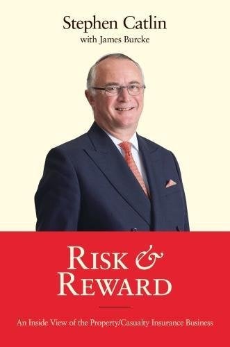 Risk And Reward An Inside View Of The Propertycasualty Insurance Business  - Image 1