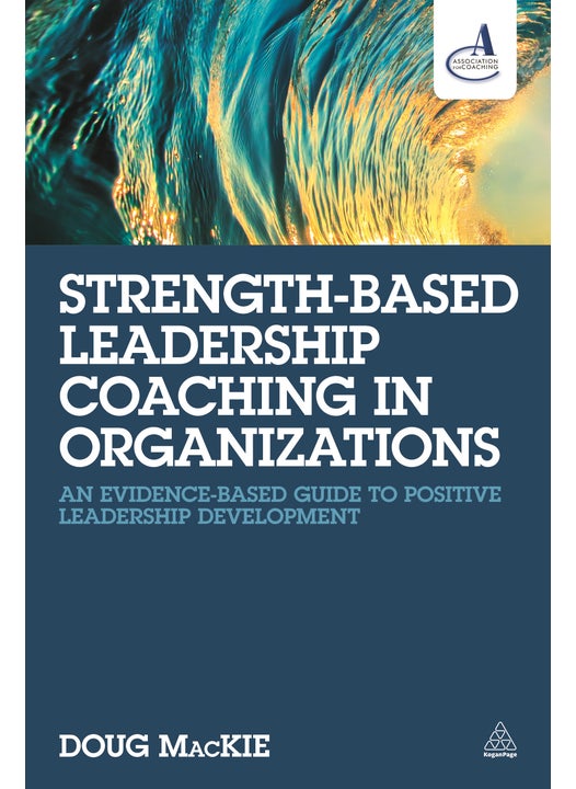 Strength-Based Leadership Coaching in Organizations