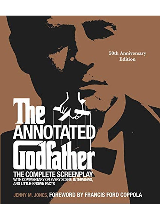 The Annotated Godfather (50th Anniversary Edition): The Complete Screenplay, Commentary on Every Sce