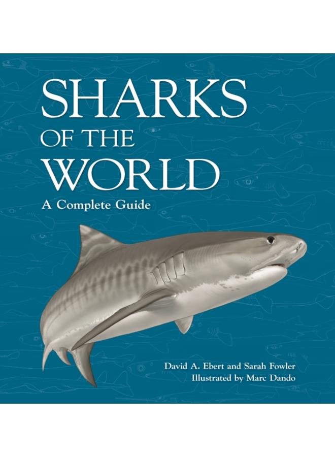 Sharks of the World : A Complete Guide