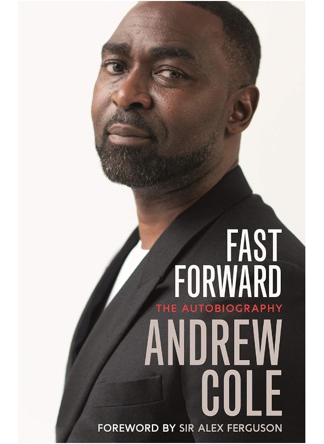 Fast Forward: The Autobiography: The Hard Road to Football Success 
