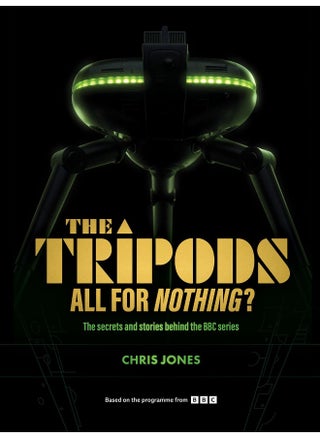 The Tripods: All For Nothing?: The secrets and stories behind the BBC series - pzsku/ZF157D590FDB5E1FBC6ACZ/45/_/1738231508/f7c4999b-484a-4ac0-a506-0813d837d92b