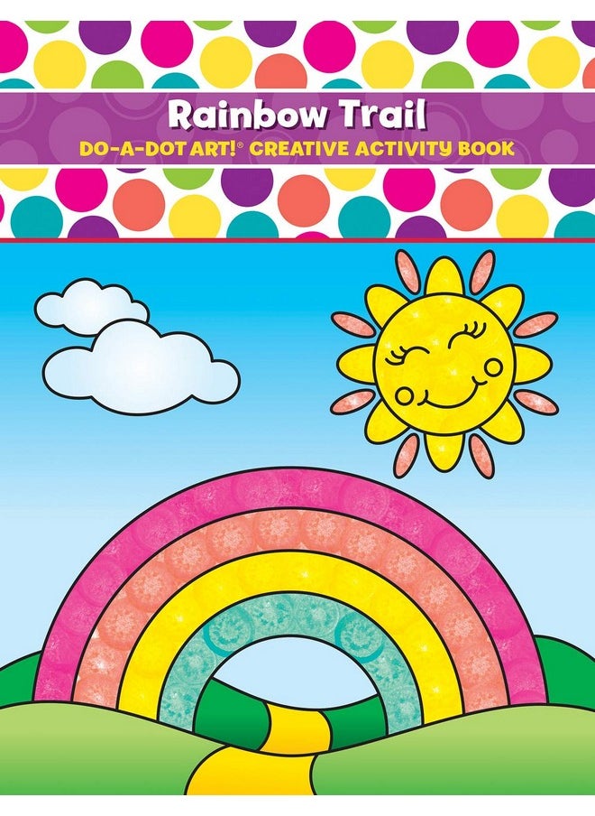 Do.A.Dot Art! Do A Dot Art Coloring Books for Kids - Rainbow Trail Activity Book for Girls, Boys and Toddlers, Made in The USA 