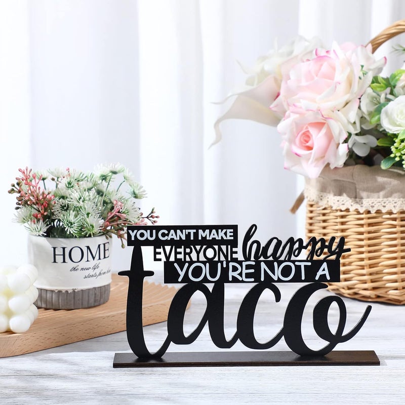 Blulu Blulu Inspirational Table Decoration You Cant Make Everyone Happy Youre Not a Taco Centerpiece Motivational Wooden Table Taco Sign Centerpiece Fiesta Decor Cinco De Mayo for Home Office Room - Image 3