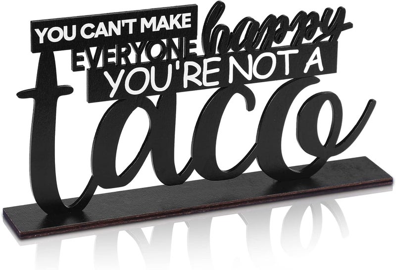 Blulu Blulu Inspirational Table Decoration You Cant Make Everyone Happy Youre Not a Taco Centerpiece Motivational Wooden Table Taco Sign Centerpiece Fiesta Decor Cinco De Mayo for Home Office Room - Image 1