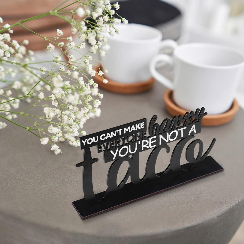 Blulu Blulu Inspirational Table Decoration You Cant Make Everyone Happy Youre Not a Taco Centerpiece Motivational Wooden Table Taco Sign Centerpiece Fiesta Decor Cinco De Mayo for Home Office Room - Image 4
