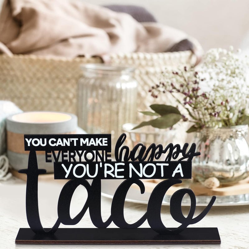 Blulu Blulu Inspirational Table Decoration You Cant Make Everyone Happy Youre Not a Taco Centerpiece Motivational Wooden Table Taco Sign Centerpiece Fiesta Decor Cinco De Mayo for Home Office Room - Image 5