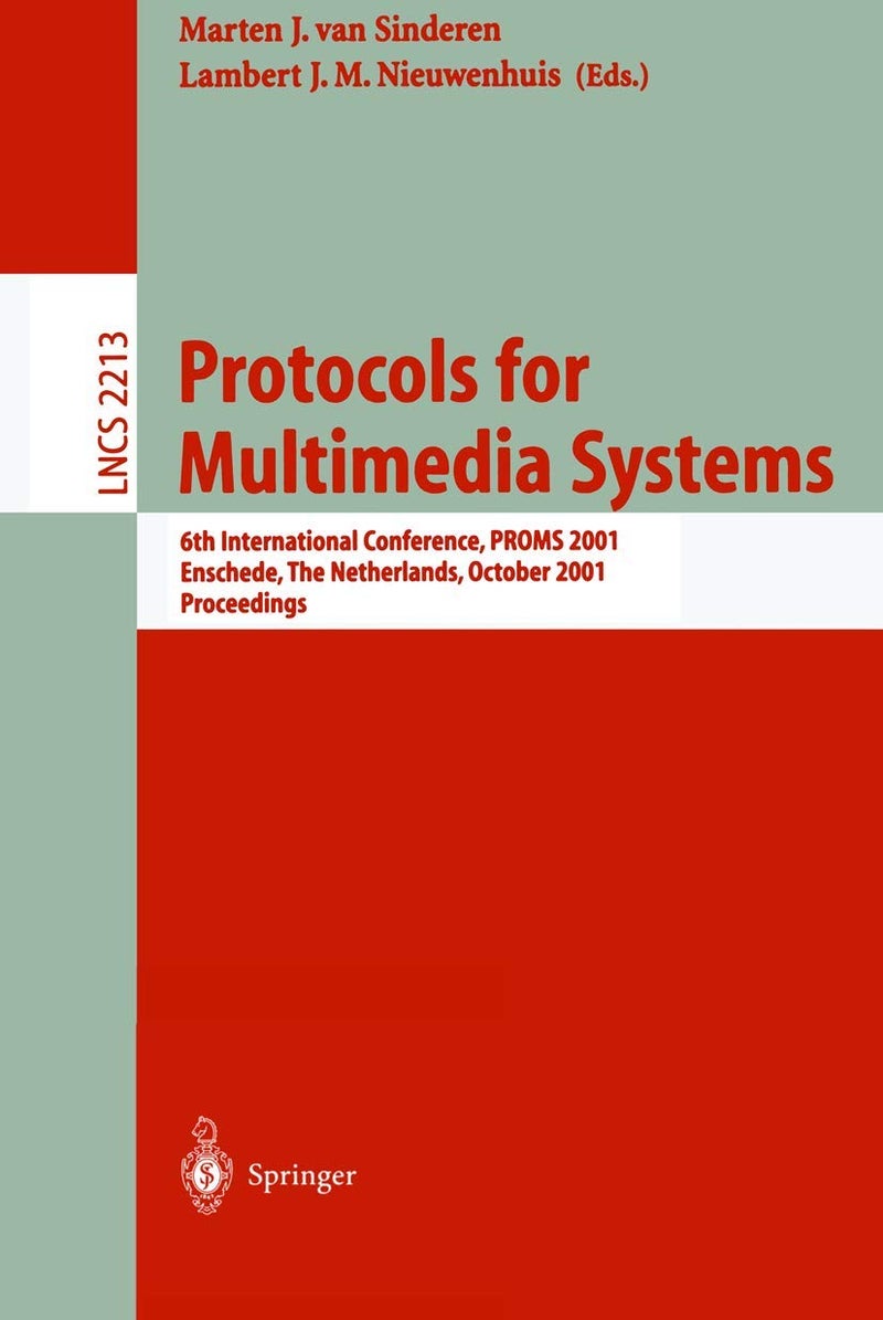 Protocols for Multimedia Systems: 6th International Conference, PROMS 2001, Enschede, The Netherlands, October 17-19, 2001 Proceedings 