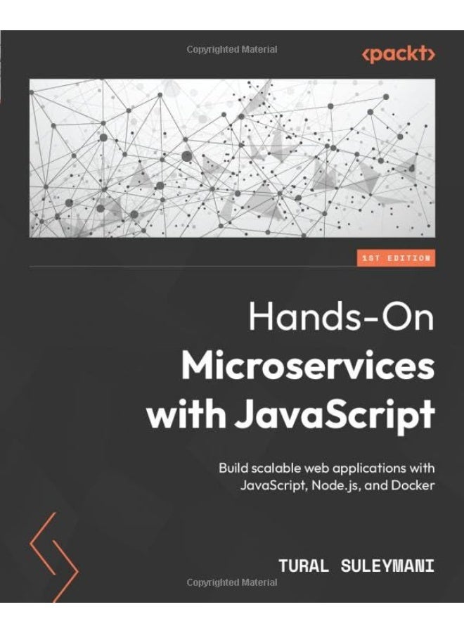 Hands-On Microservices with JavaScript: Build scalable web applications with JavaScript, Node.js, and Docker - Image 1