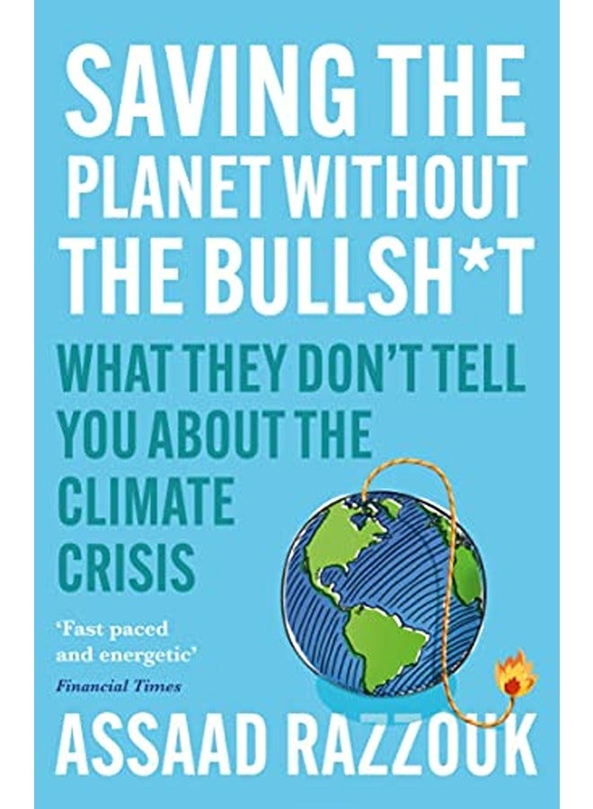 Saving The Planet Without The Bullshit 