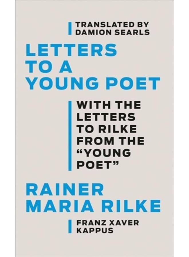 Letters to a Young Poet : With the Letters to Rilke from the ''Young Poet''