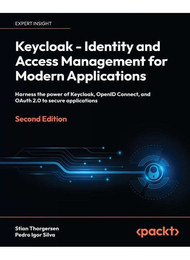 null - Keycloak - Identity and Access Management for Modern Applications - Second Edition: Harness the power of Keycloak, OpenID Connect, and OAuth 2.0 to secure applications - Image 1