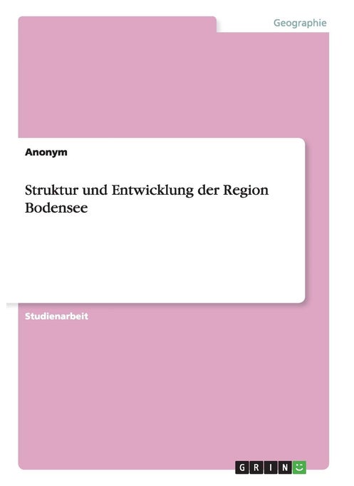 Struktur und Entwicklung der Region Bodensee