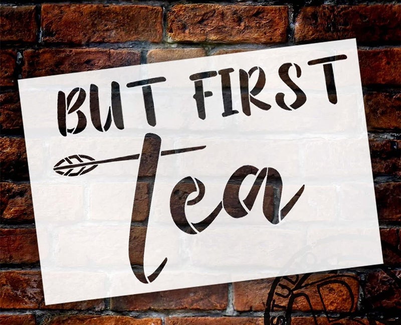Ivana's But First Tea Quote Stencil with Leaf | Simple, Minimalist | Craft DIY Coffee Bar, Station, Kitchen Decor | Paint Wood Sign | Size (12 x 8 inches) - Image 2