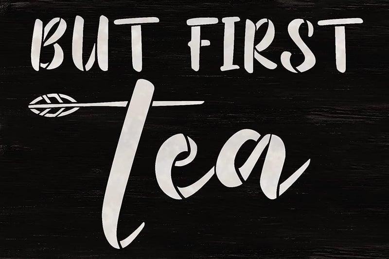 Ivana's But First Tea Quote Stencil with Leaf | Simple, Minimalist | Craft DIY Coffee Bar, Station, Kitchen Decor | Paint Wood Sign | Size (12 x 8 inches) - Image 4