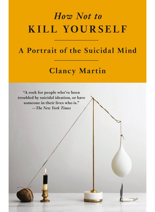 How Not to Kill Yourself