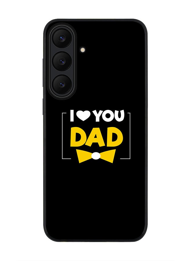 Stylizedd For Samsung Galaxy S25 FE Case,Slim fit Camera Protection, Shockproof Thin Phone cover  - I Loveyou Dad