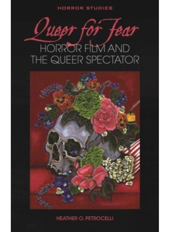 Queer for Fear : Horror Film and the Queer Spectator 