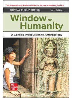 Window On Humanity  A Concise Introduction To General Anthropology;Ise  Ed   10