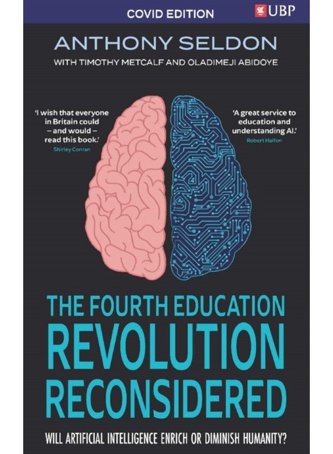 The Fourth Education Revolution Reconsidered Will Artificial Intelligence Enrich or Diminish Humanity - Paperback