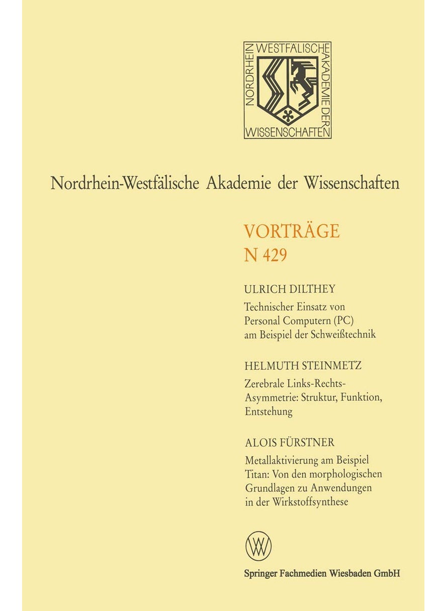 Technischer Einsatz von Personal Computern (Pc) am Beispiel der Schweißtechnik. Zerebrale Links-Rechts-Asymmetrie: Struktur, Funktion, Entstehung. ... Akademie der Wissenschaften, N 429) 