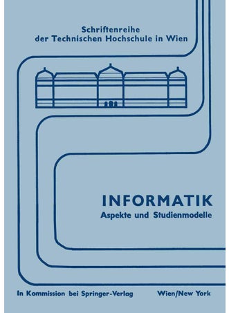 Informatik: Aspekte Und Studienmodelle. Symposium Zur Vorbereitung Einer Neuen Studienrichtung in Osterreich - pzsku/ZF18A66D4A3B2AC76B611Z/45/1749025531/8572ceea-7e86-438d-8e4c-32fc11c28b47