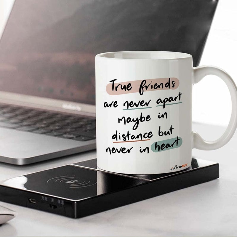 FirseBUY Friendship Mug True Friends are Never Apart Maybe in Distance but Never in Heart Quotes Printed Ceramic Coffee Cup 11 Oz White - Image 3