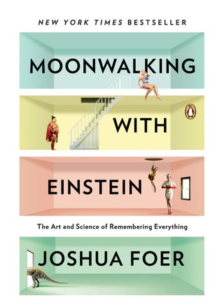 Moonwalking with Einstein: The Art and Science of Remembering Everything