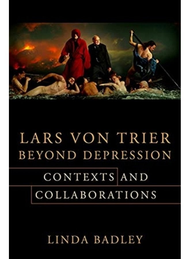 Lars von Trier Beyond Depression Contexts and Collaborations - Paperback