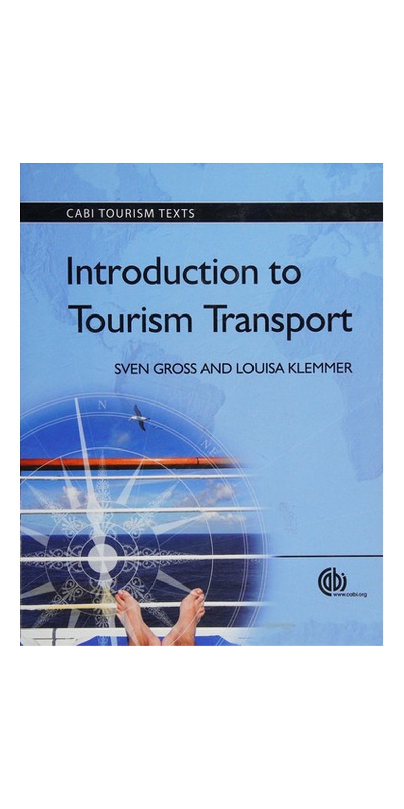 Introduction to Tourism Transportation | Authored by Sven Gross, Louisa Klemmer | Paperback | Published by CABI