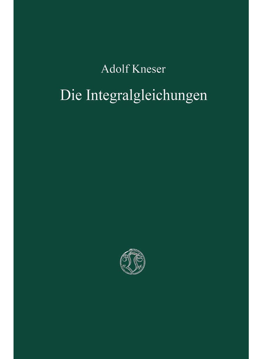 Die Integralgleichungen und ihre Anwendungen in der Mathematischen Physik: Vorlesungen 