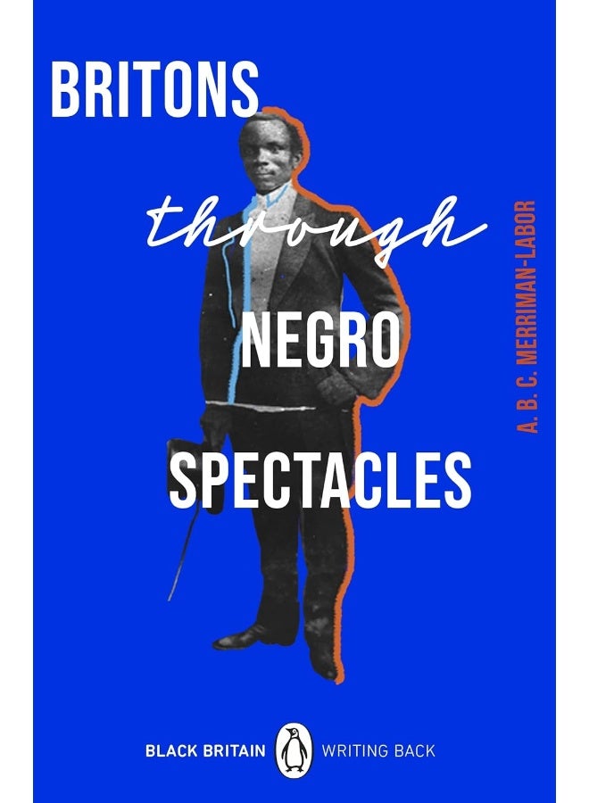 Britons Through Negro Spectacles - Image 1