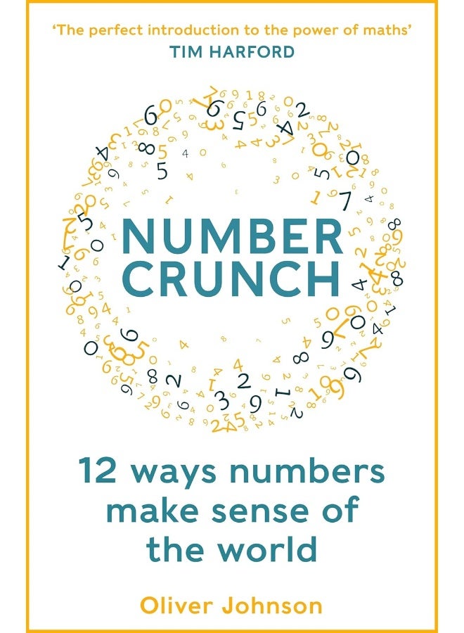 Numbercrunch: 12 Ways Numbers Make Sense of the World