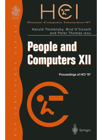 People and Computers XII: Proceedings of HCI '97 - pzsku/ZF19D4451DBC527BEB153Z/45/1749041522/246530c1-599d-4adf-9305-fb78a76de96d