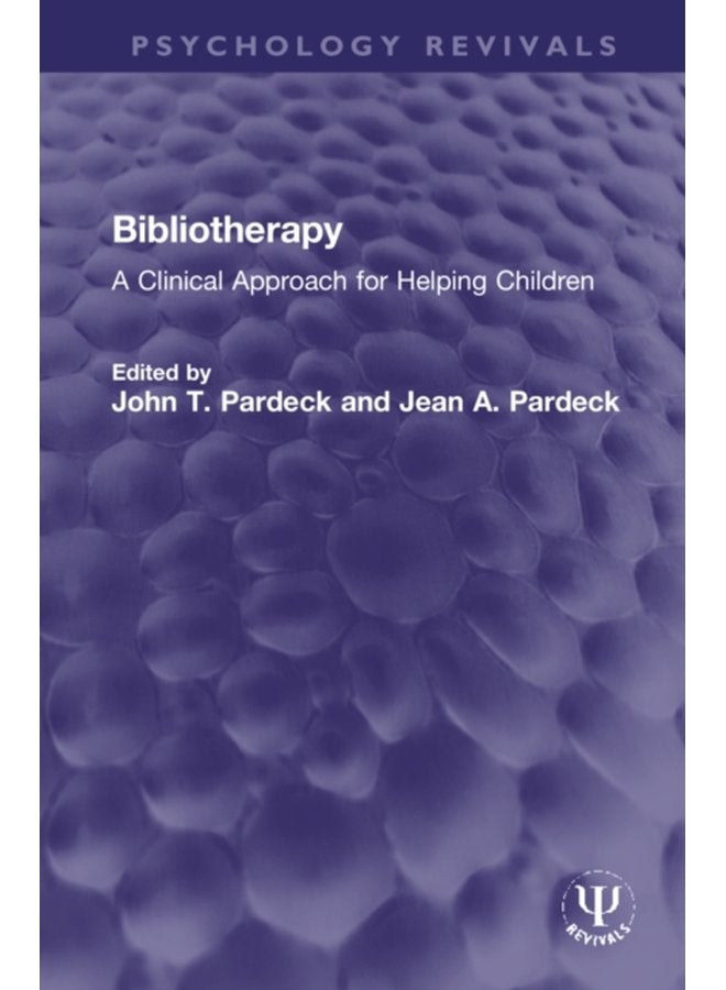 Bibliotherapy A Clinical Approach for Helping Children - Hardback