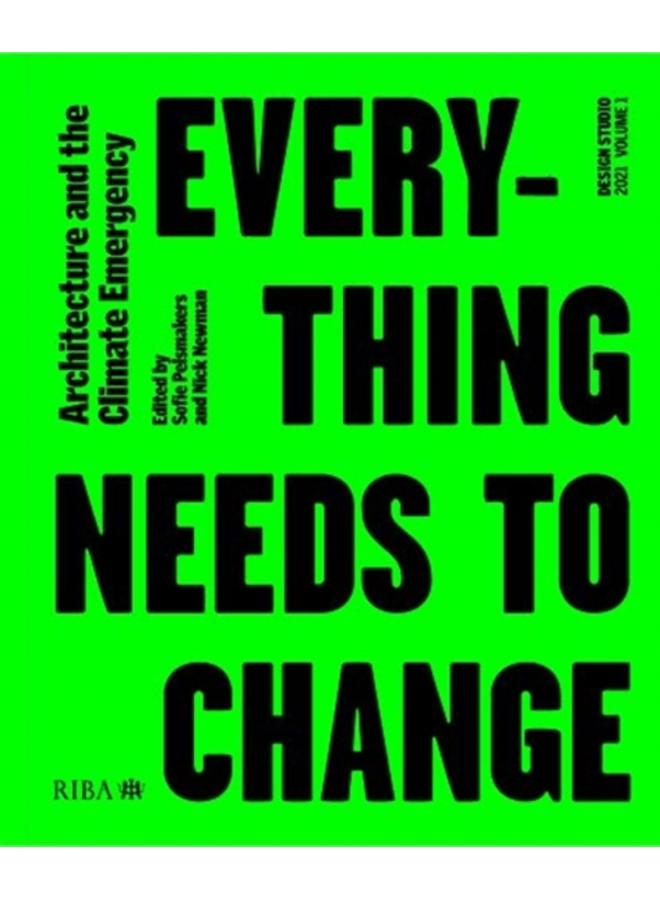 Design Studio Vol. 1: Everything Needs to Change : Architecture and the Climate Emergency : 1 