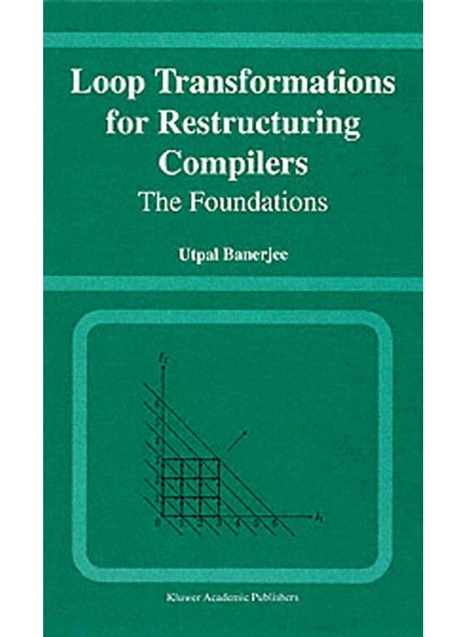 Loop Transformations for Restructuring Compilers: The Foundations 