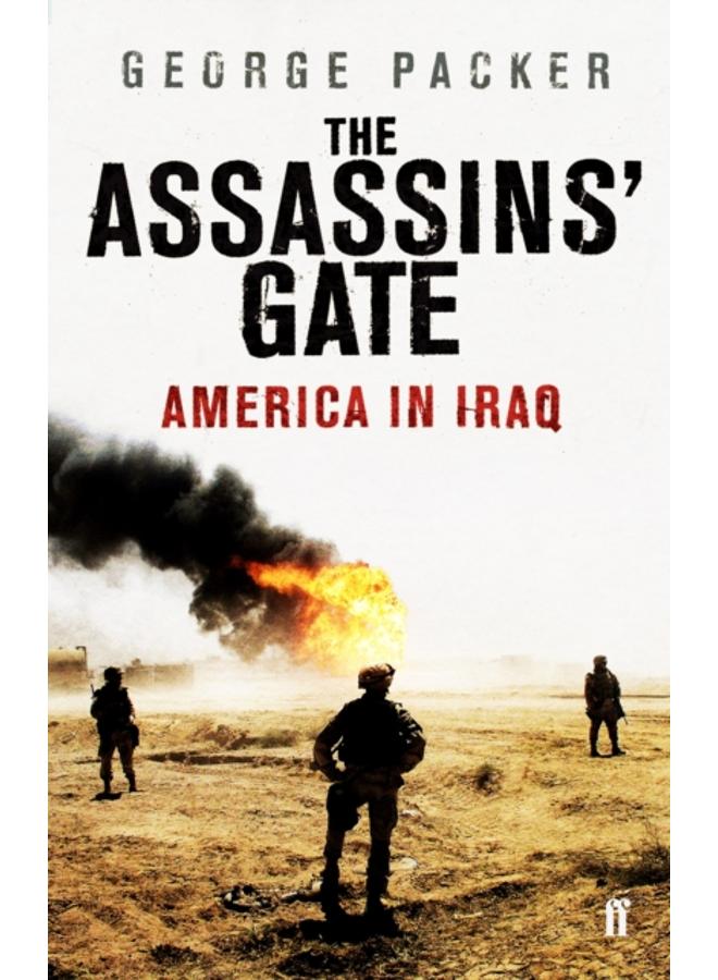 The Assassins' Gate : America in Iraq 