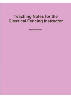 Teaching Notes for the Classical Fencing Instructor  - Image 2