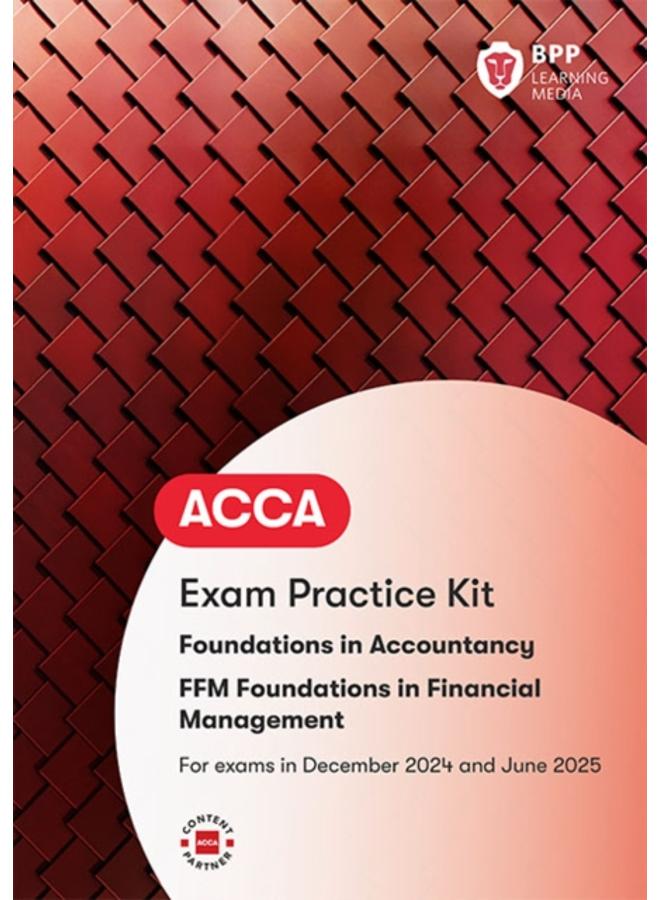 FIA Foundations in Financial Management FFM : Exam Practice Kit 